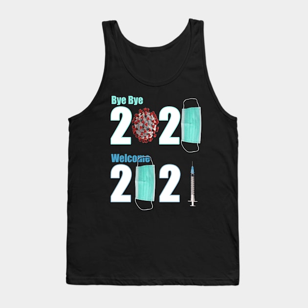 Bye Bye 2020 Welcome 2021 Tank Top by itsme